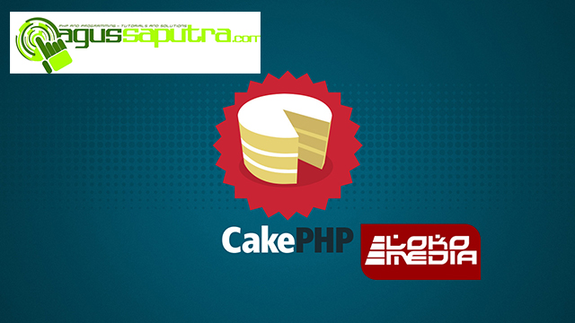 Tampilan Web Yang Baru, CakePHP Integrasi CMS Lokomedia